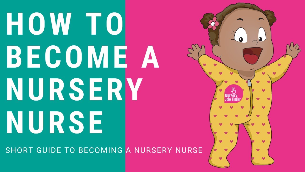 How to become a Nursery Nurse