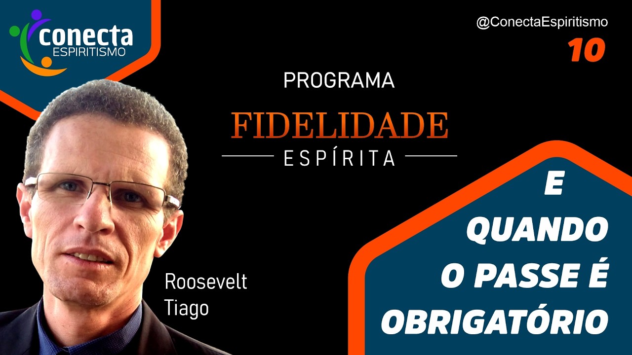 E quando o “Passe” é Obrigatório – Programa Fidelidade Espírita 10