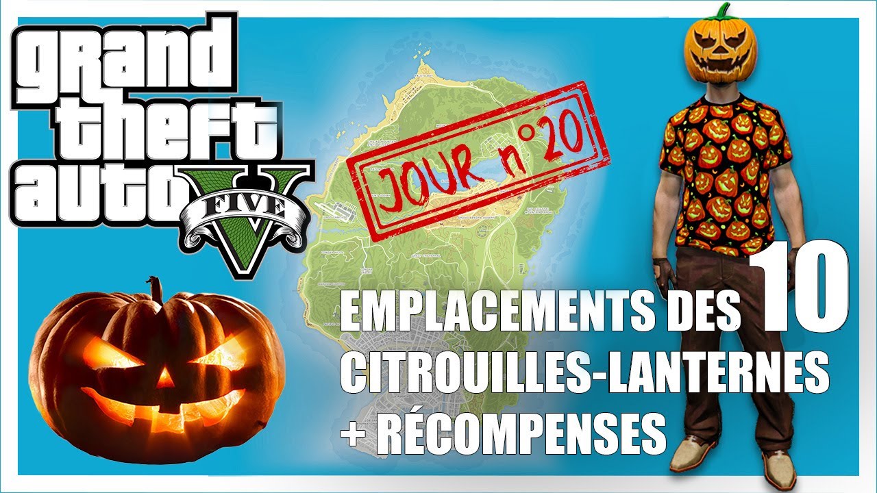 GTA 5 Online - Emplacements des 10 Citrouilles-Lanternes + Récompenses  [ JOUR n°20 ] *FIN*