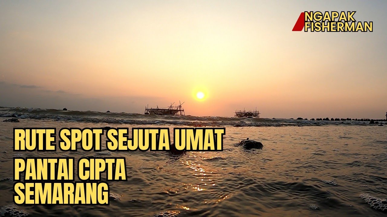 Rute Spot Mancing Sejuta Umat Pantai Cipta Semarang