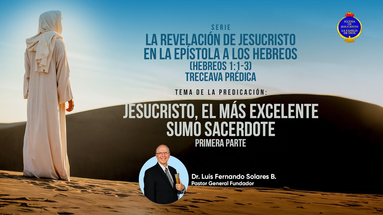 Jesucristo, el más excelente sumo Sacerdote Primera parte