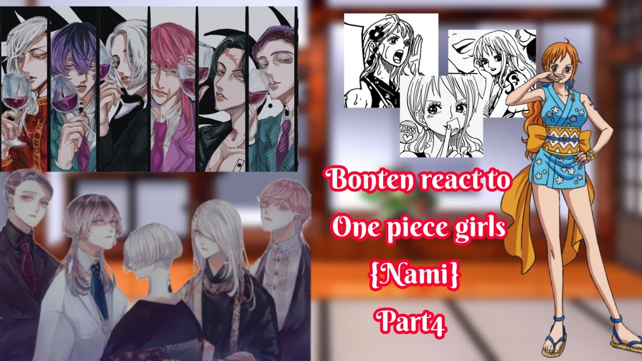 Bonten react to //One piece girls/part 4{Nami}/🇷🇺/🇺🇸//Bad English| GC •Bakugo•