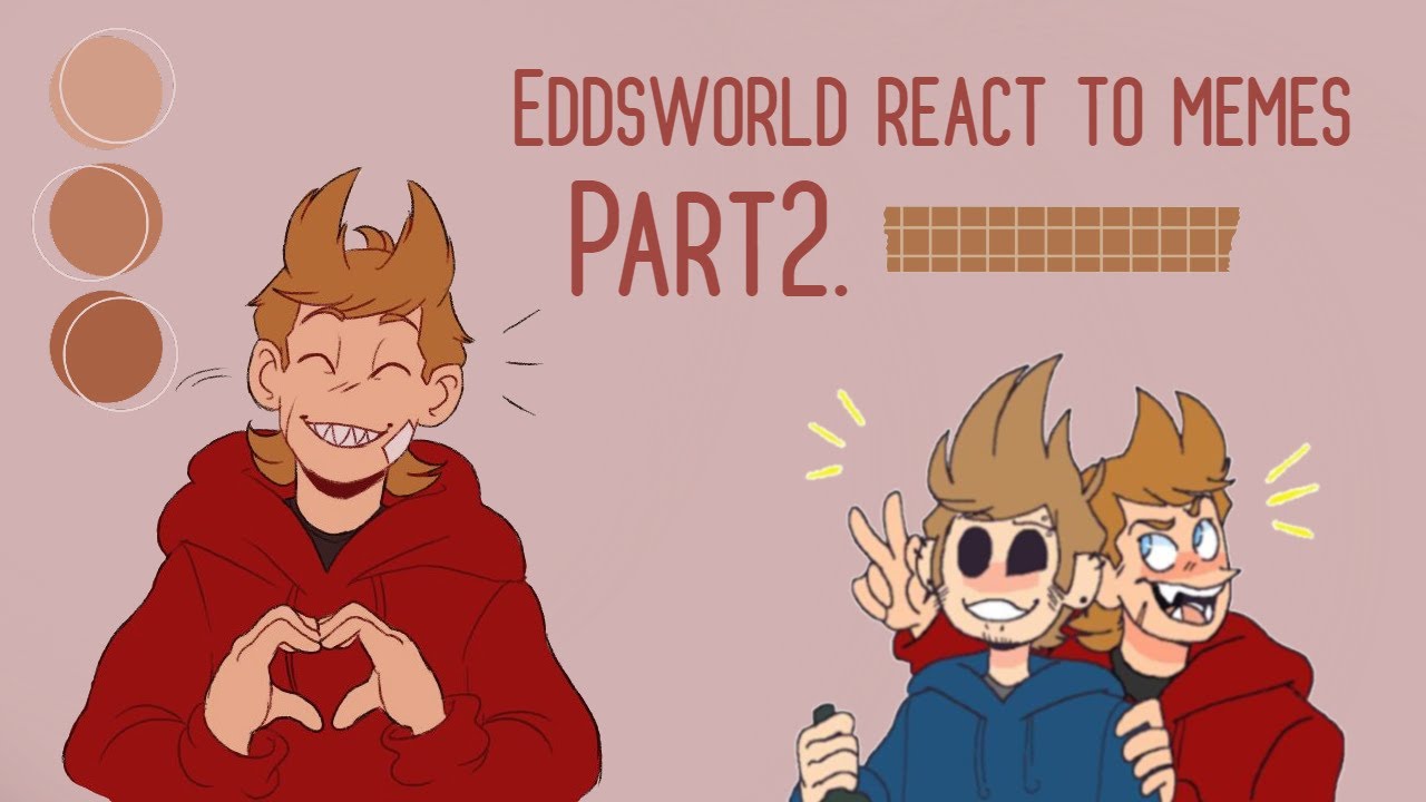 Eddsworld React To Memes Part2.||GC||My AU