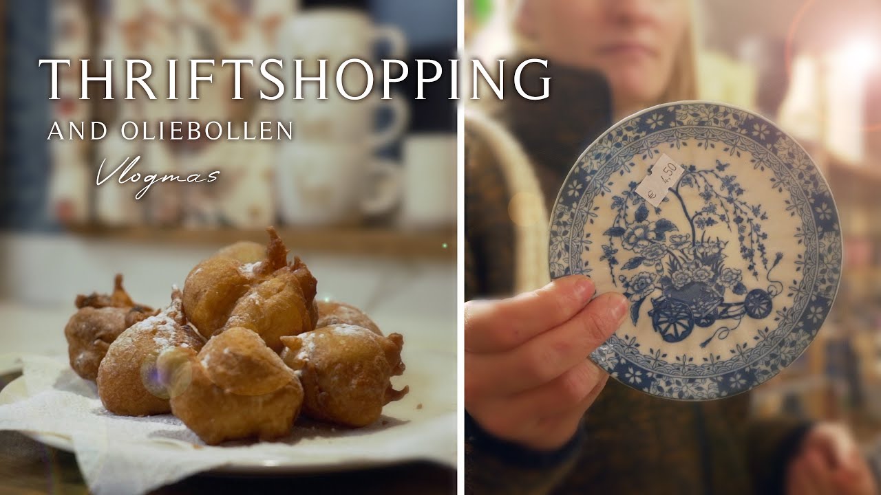 Dutch Thriftstore and baking Oliebollen | Vlogmas day 23