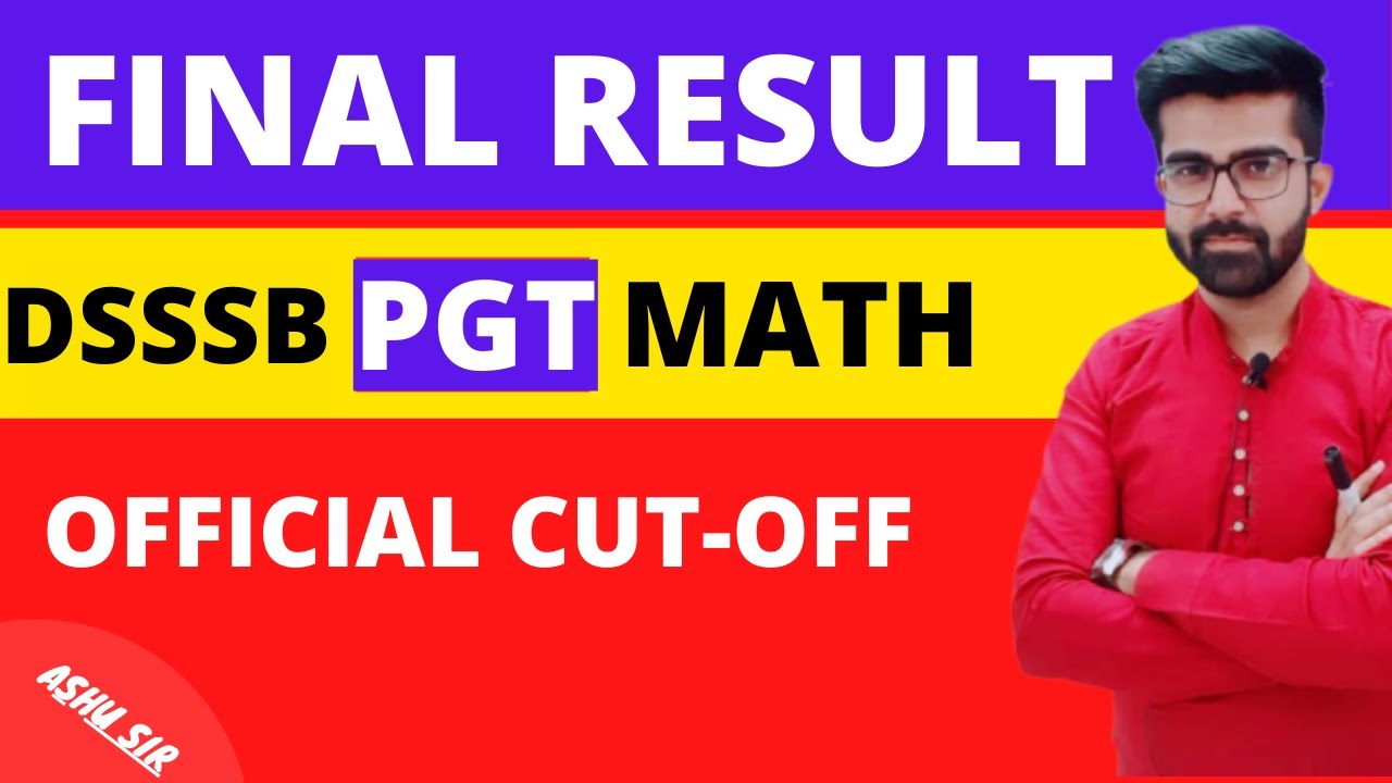 DSSSB PGT Math Final Result 2021 and Official Cut Off Release  @MISSION DSSSB