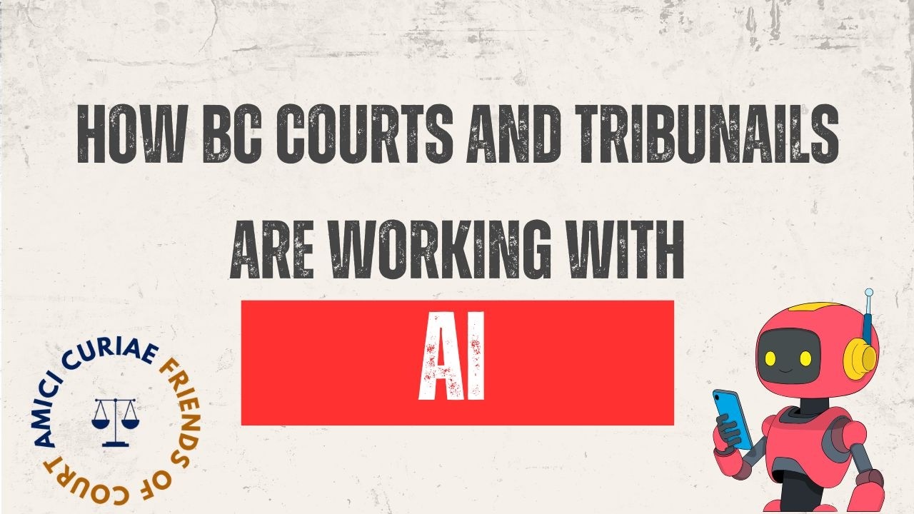 How BC Courts and Tribunals Are Working with Self litigants Who Use AI