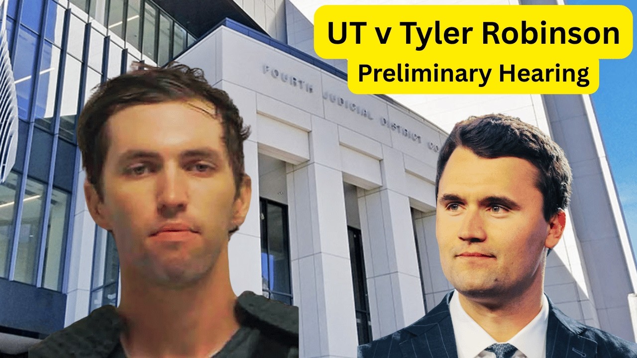 LIVE UT v Tyler Robinson - Preliminary Hearing - Day 4