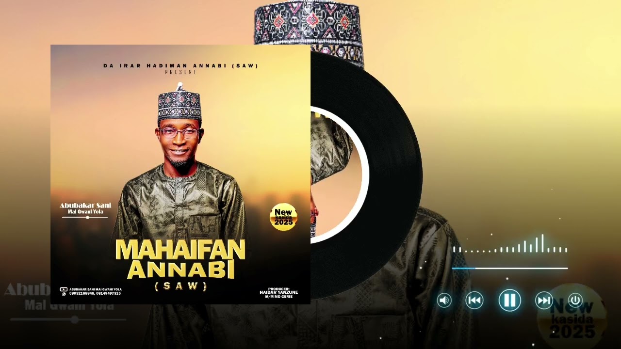 QASIDAR MAHAIFAN ANNABI S.A.W SAYYADA AMINA DA SAYYADI ABDULLAHI DAGA ABUBAKAR SANI MAI GWANI YOLA
