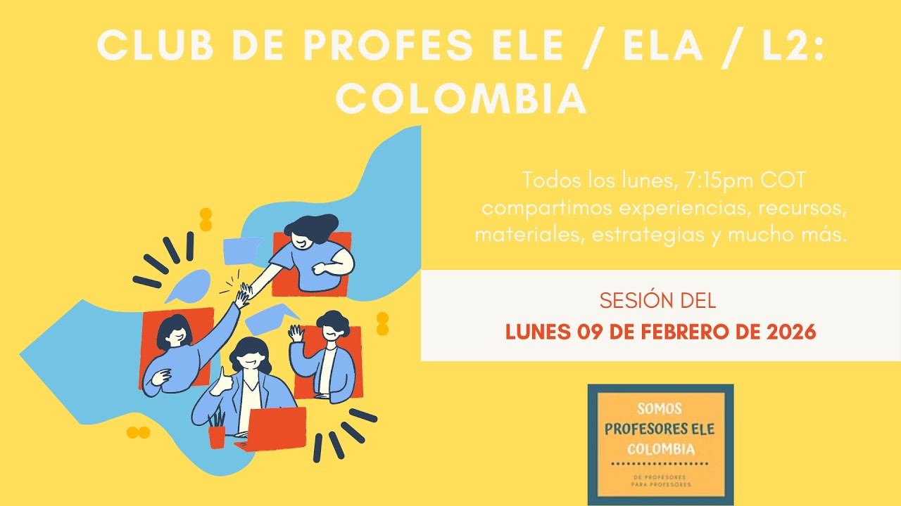 Club de profes ELE Colombia - Sesión del lunes 09 de febrero del 2026 - Enfoque Léxico
