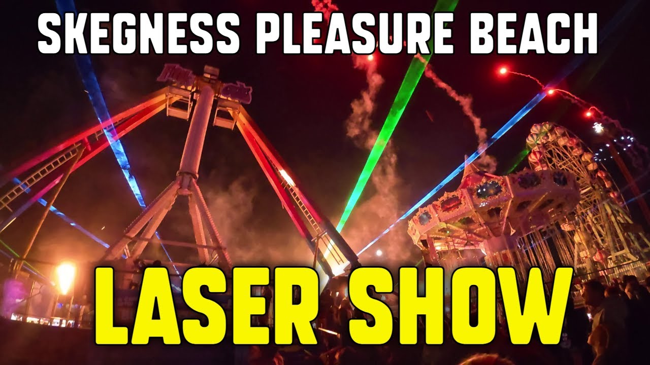 Skegness Pleasure Beach LASER SHOW