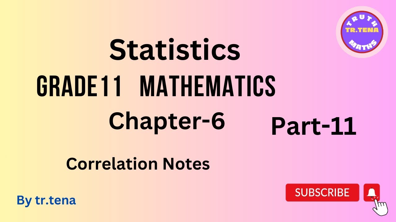 Grade11 maths chapter6,Statistics,Correlation Notes, tena