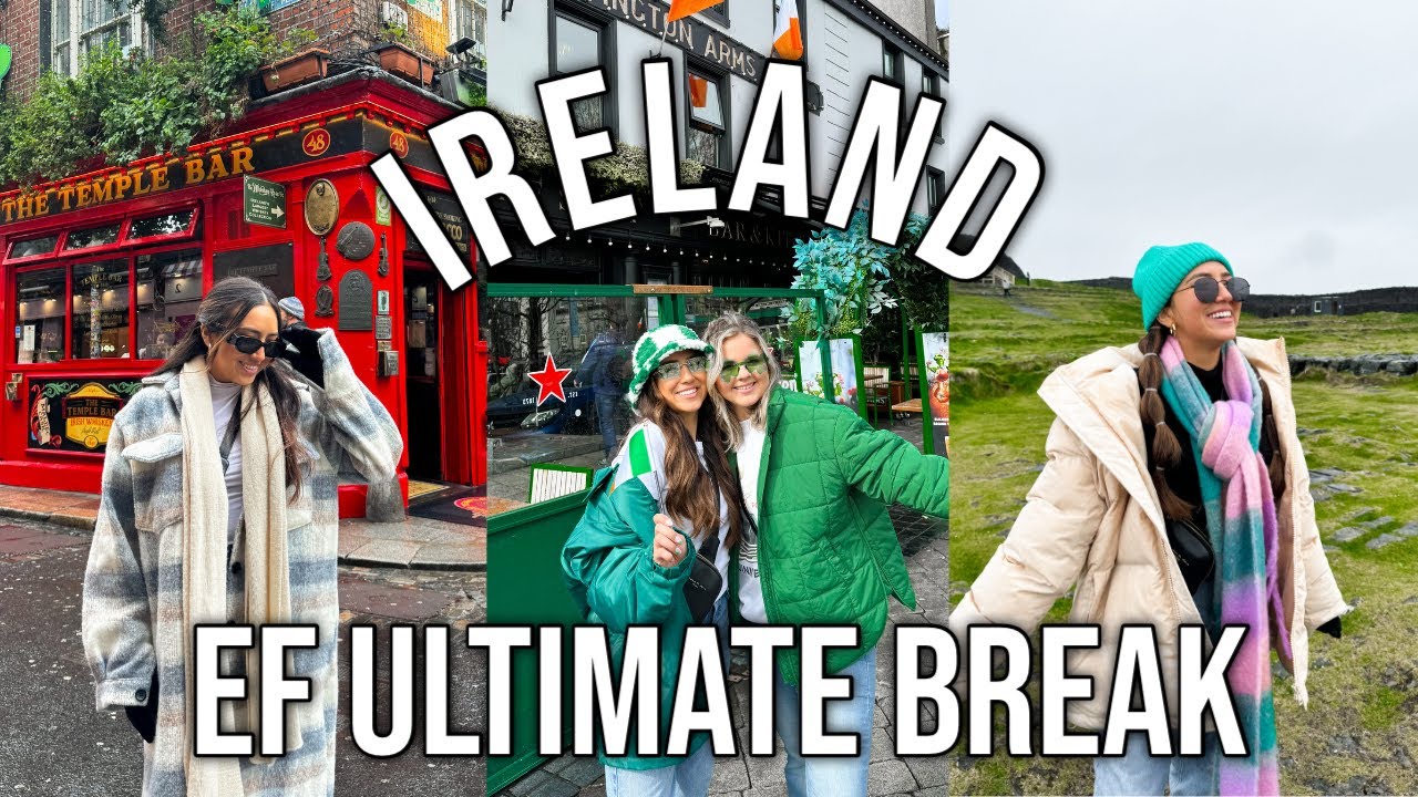 MY HONEST EXPERIENCE TRAVELING TO IRELAND WITH EF ULTIMATE BREAK!!