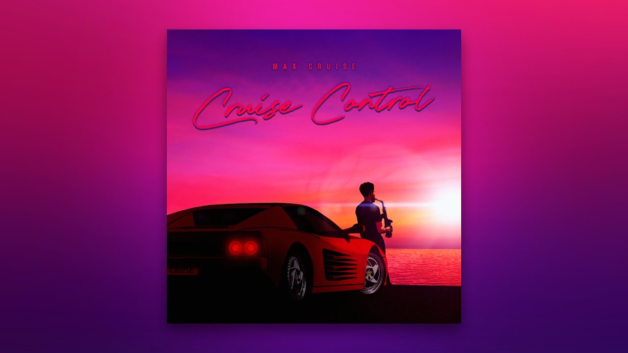 Max Cruise - Cruise Control (Official Audio)