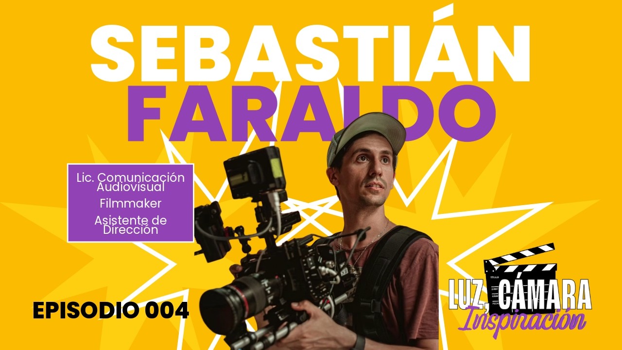 Episodio 4 - Sebastián Faraldo - Asistente de Dirección de grandes marcas