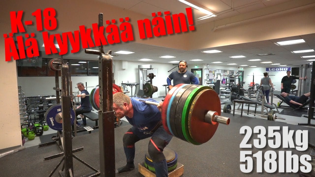 Älä kyykkää näin K-18 235kg
