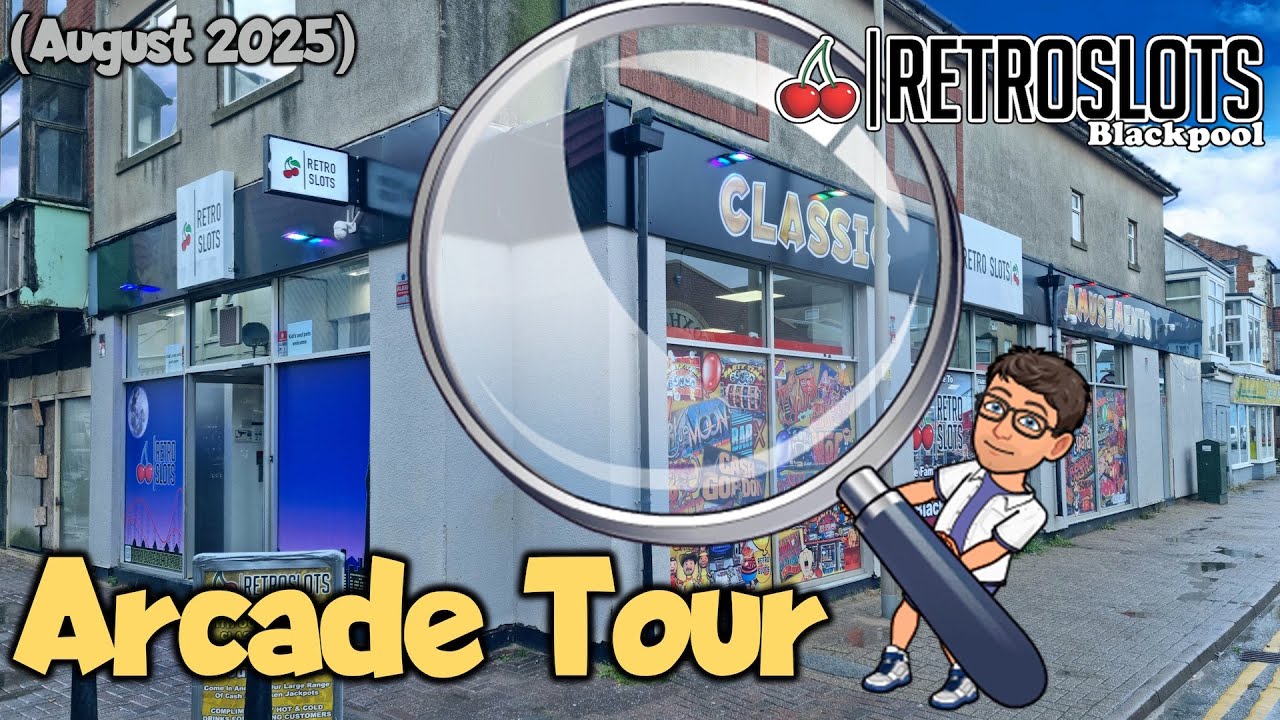 🧐 Retro Slots Blackpool | Arcade Tour & Walkthrough (August 19th 2025) 🧐 [CURRENT TOUR]