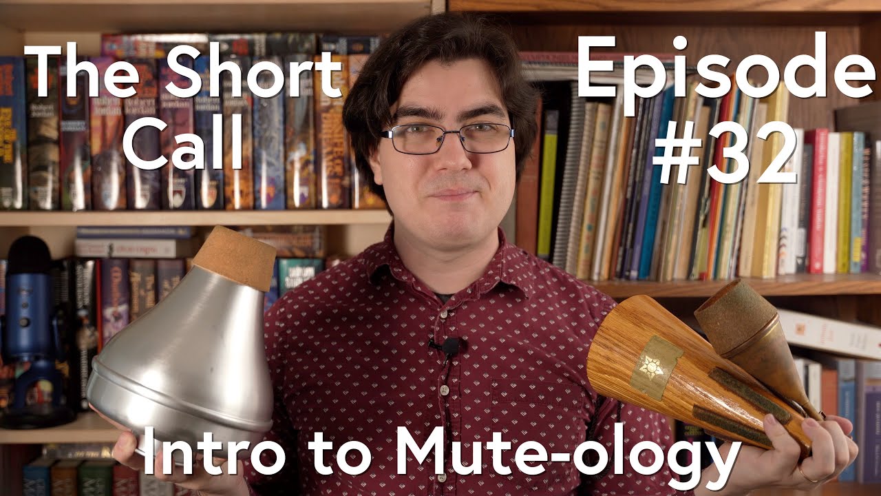 The Basics of French Horn Mutes | The Short Call, Ep. 32 | Scott Leger, Horn