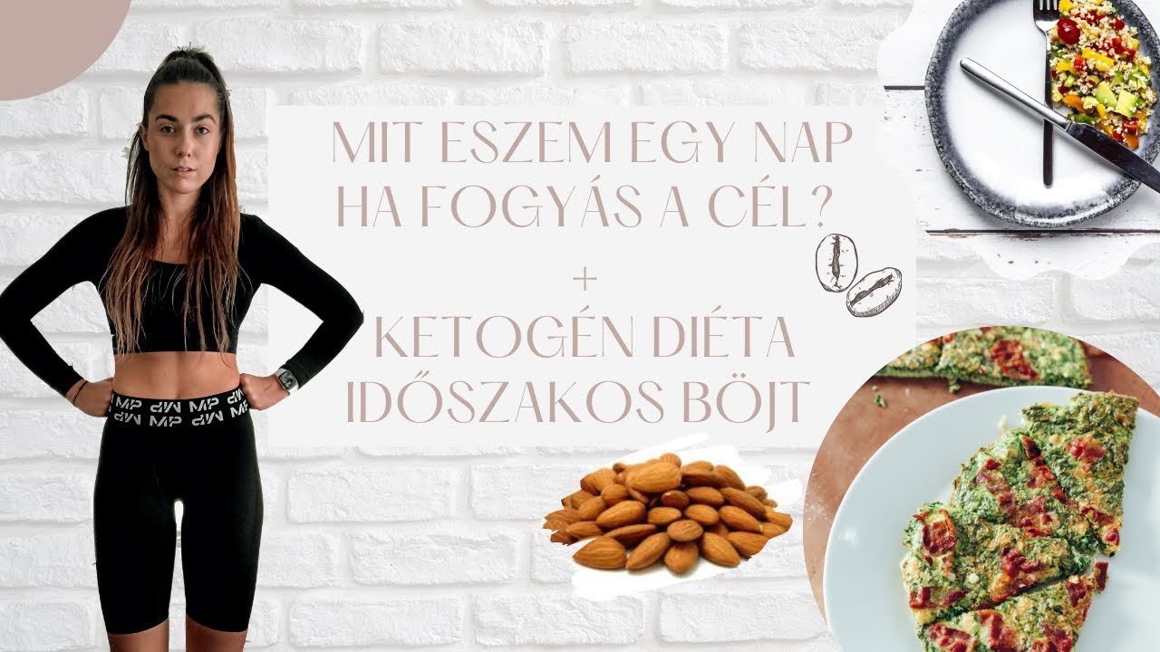 MIT ESZEM EGY NAP HA FOGYÁS A CÉL?!