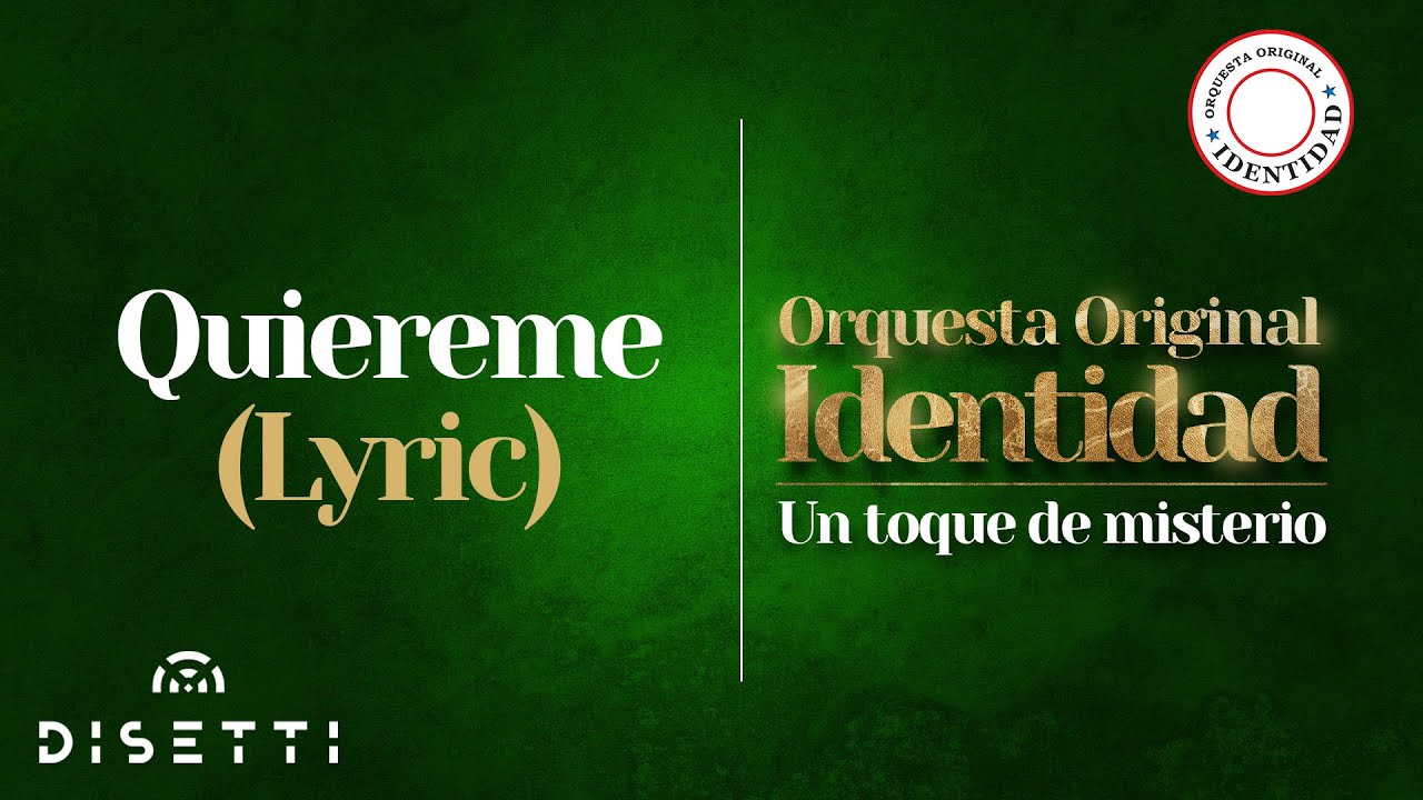 Orquesta La Identidad - Qui&eacute;reme (Letra) | Salsa Rom&aacute;ntica