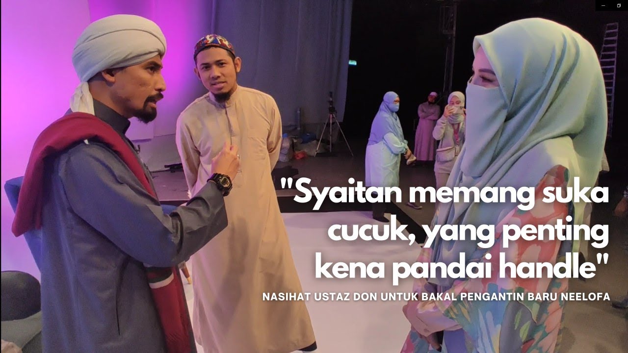 Ustaz Don bagi nasihat rumahtangga pada Neelofa | Vlog Ustaz Don