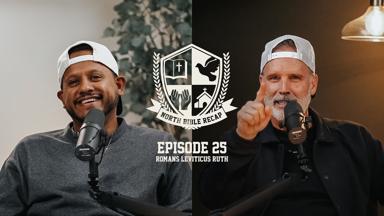 North Bible Recap Podcast | Episode 25: Romans, Leviticus, & Ruth