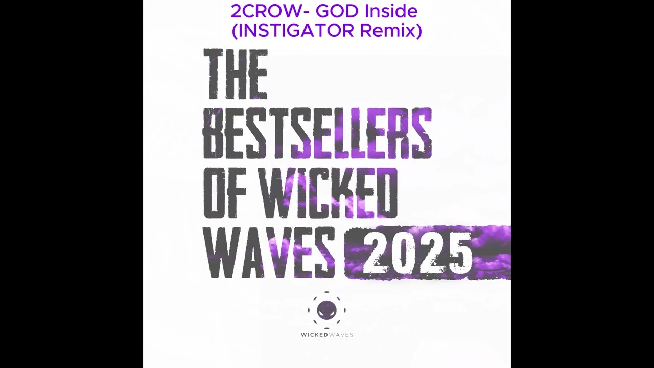 2CROW - GOD Inside (INSTIGATOR Remix) [Wicked Waves Recordings]