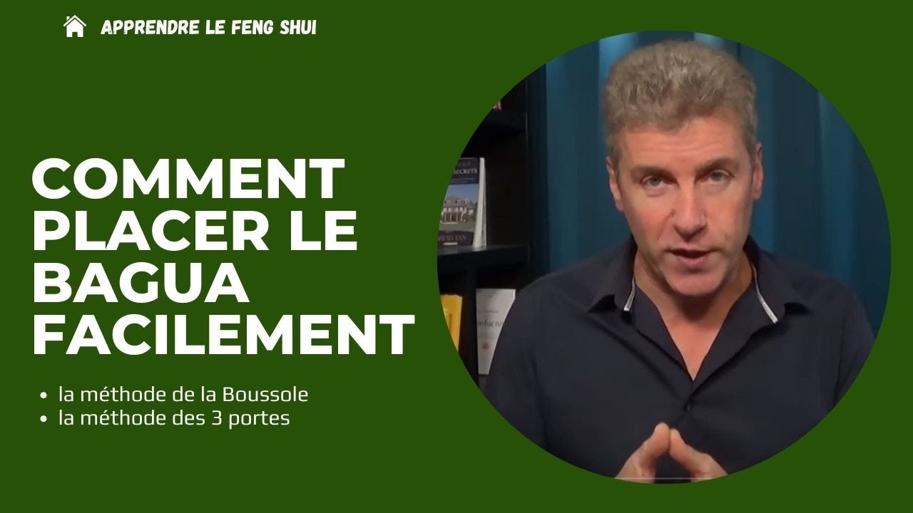 Comment placer le Bagua facilement