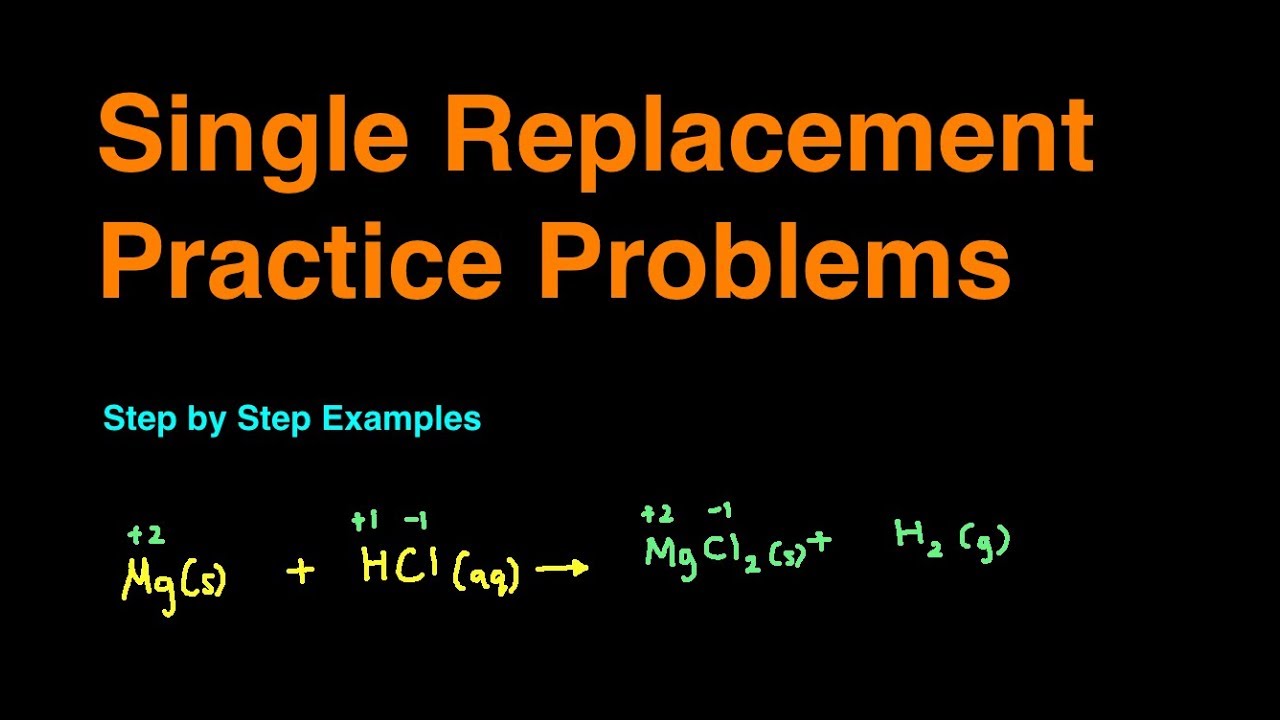 Single Replacement Reaction Practice Problems & Examples