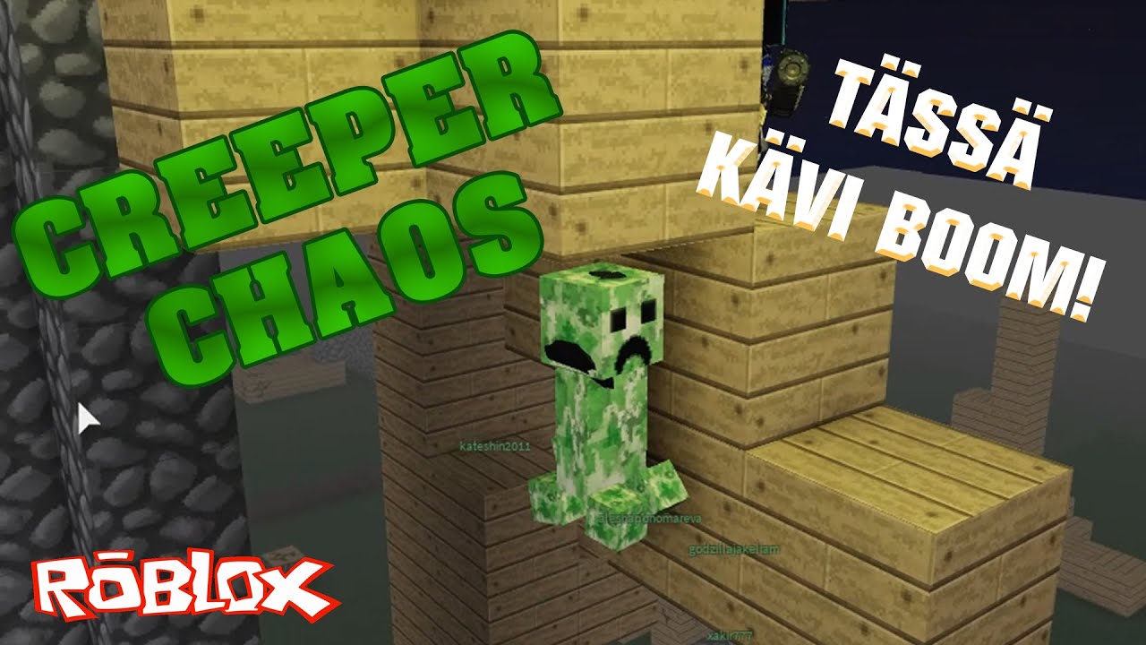 Roblox Creeper Chaos - Tässä kävi Boom!