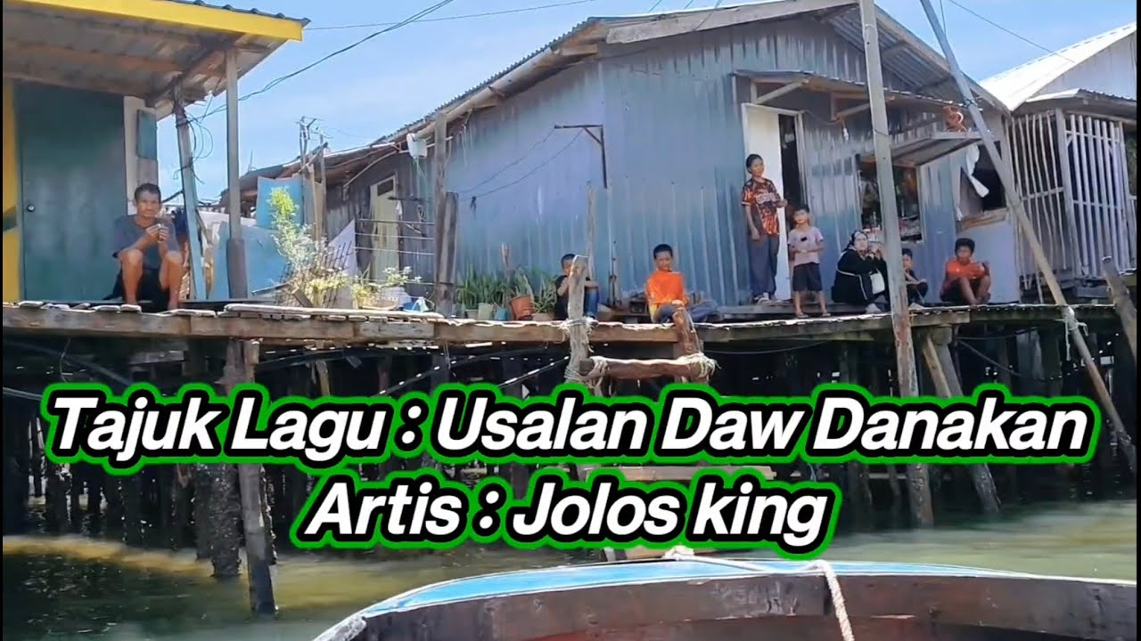 Jolos King : Usulan Daw Danakan #jolosking #lagubajau #janes #kotakinabalu