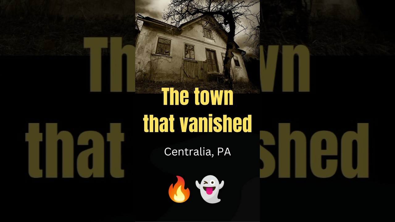 This American Town Disappeared… And the Fire Still Burns! 