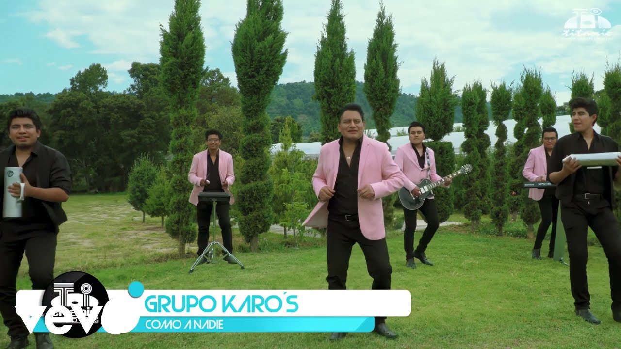 Grupo Karo's - Como A Nadie (Official)
