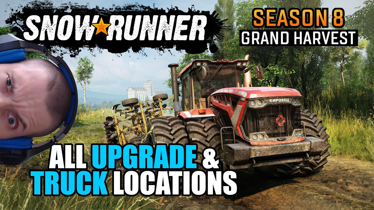 Snowrunner: Phase 8 Grand Harvest all upgrade and truck locations