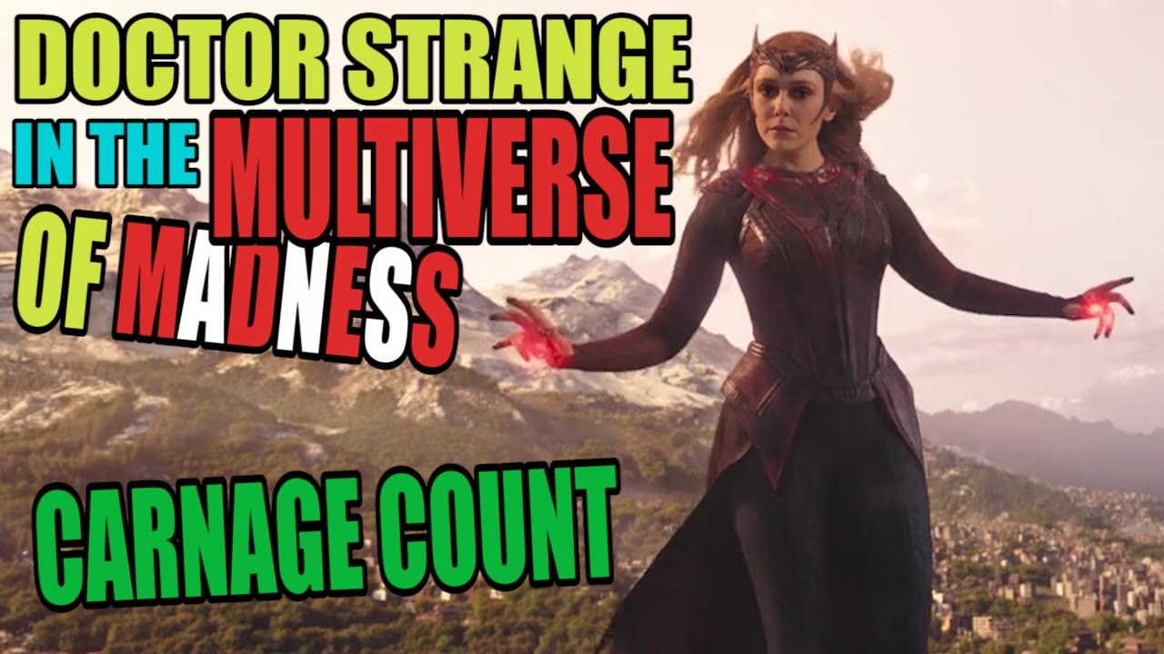 Doctor Strange in the Multiverse of Madness (2022) Carnage Count