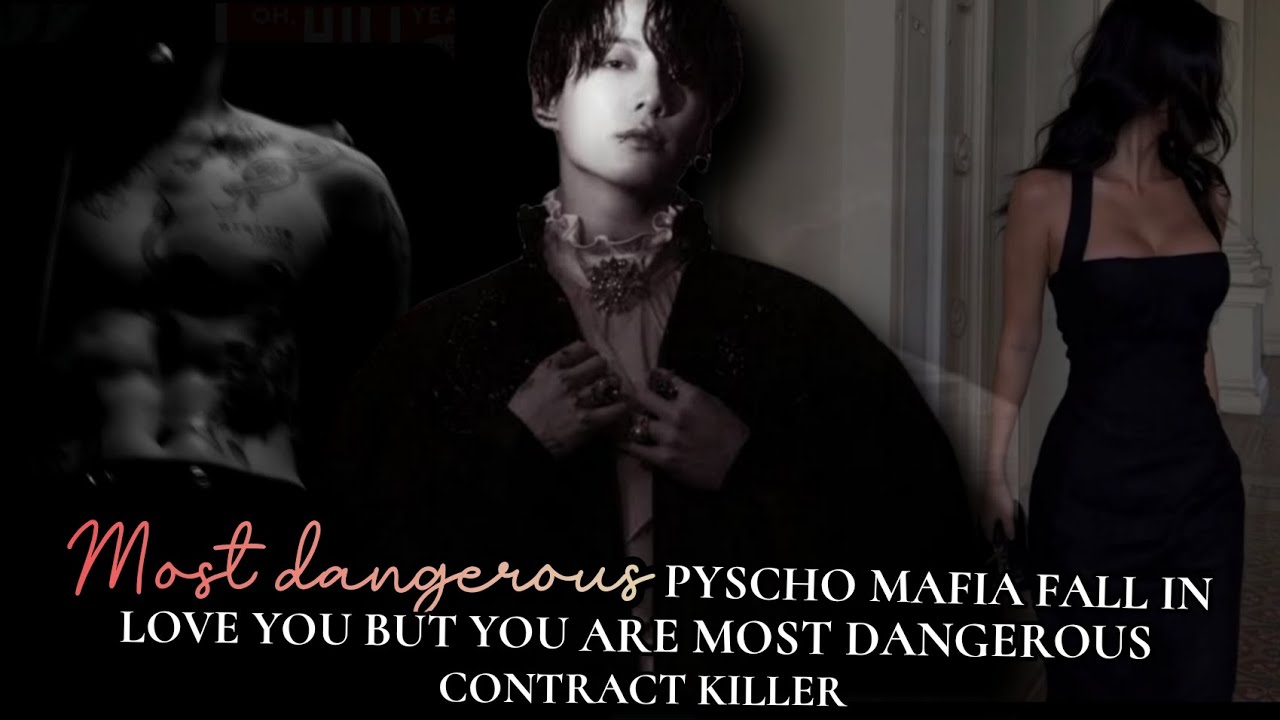 most dangerous pyscho mafia fall in love you but you are most dangerous contract killer #btsff #jkff
