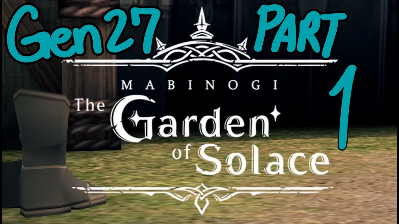 The Garden of Solace: Generation 27 Part 1 Stream!