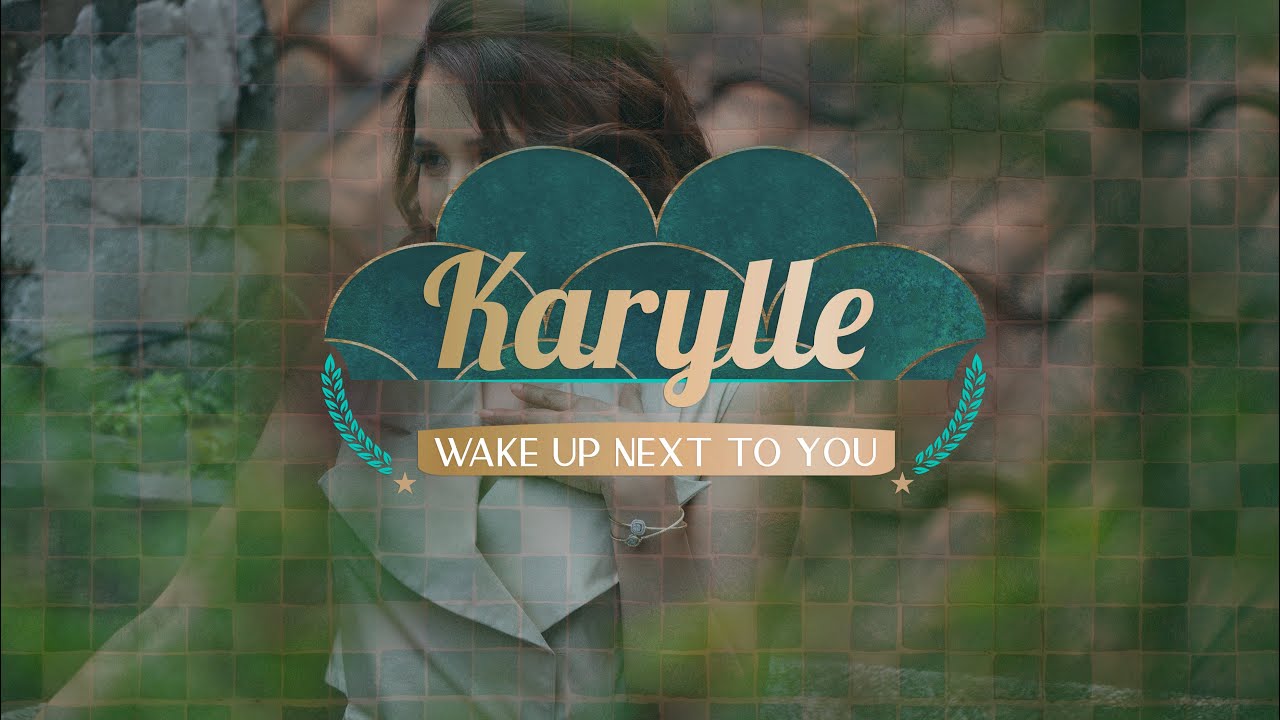 Karylle - Wake Up Next To You (Official Music Video)