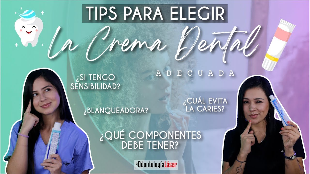Tips para elegir la Crema Dental Adecuada ✅ ¿Qué componentes debe tener? -Odontología Láser.
