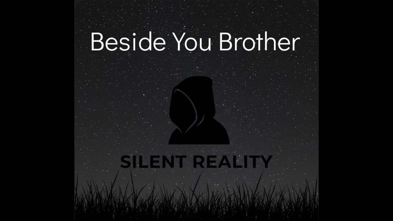 Beside you brother