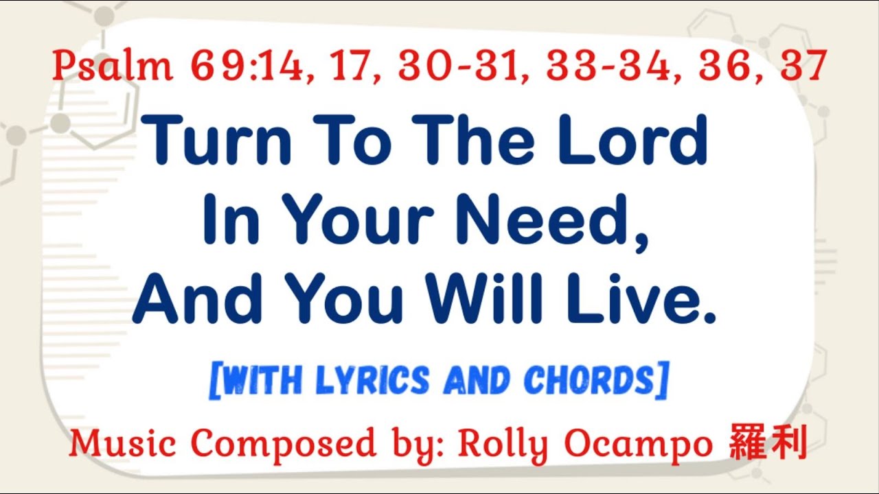 July 13, 2025 Psalm | Psalm 69: Turn To The Lord In Your Need, And You Will Live.