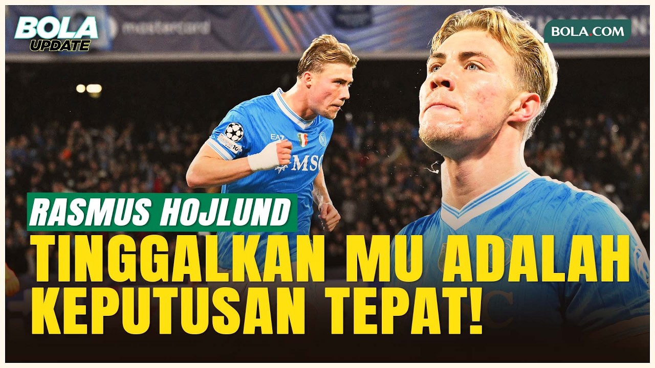 Bersinar di Napoli, Rasmus Hojlund Blak-blakan Tak Menyesal Tinggalkan MU