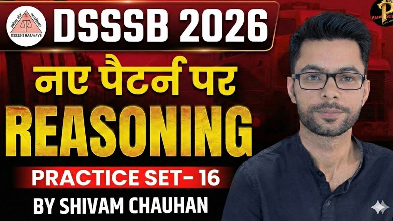 DSSSB 2026 Reasoning Practice set- 16 l  DSSSB REASONING For : PRT TGT PGT MTS | SHIVAM CHAUHAN
