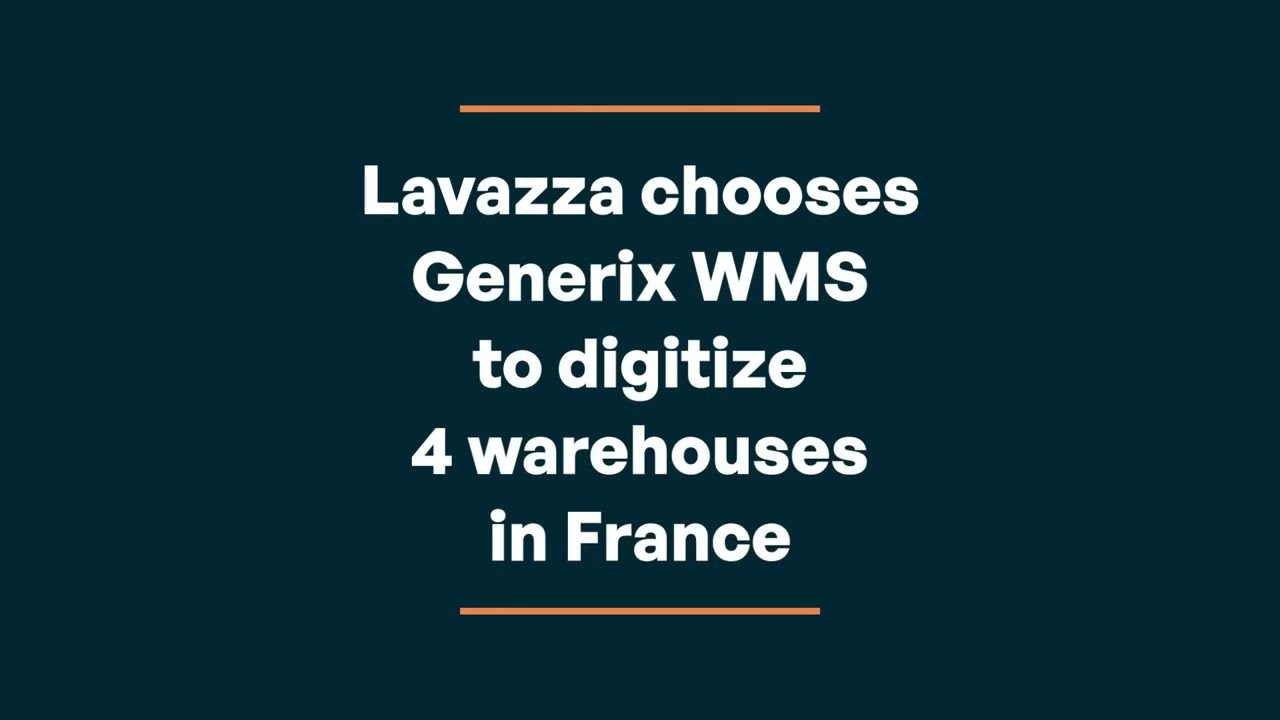 Lavazza chooses Generix WMS to digitize 4 warehouses in France