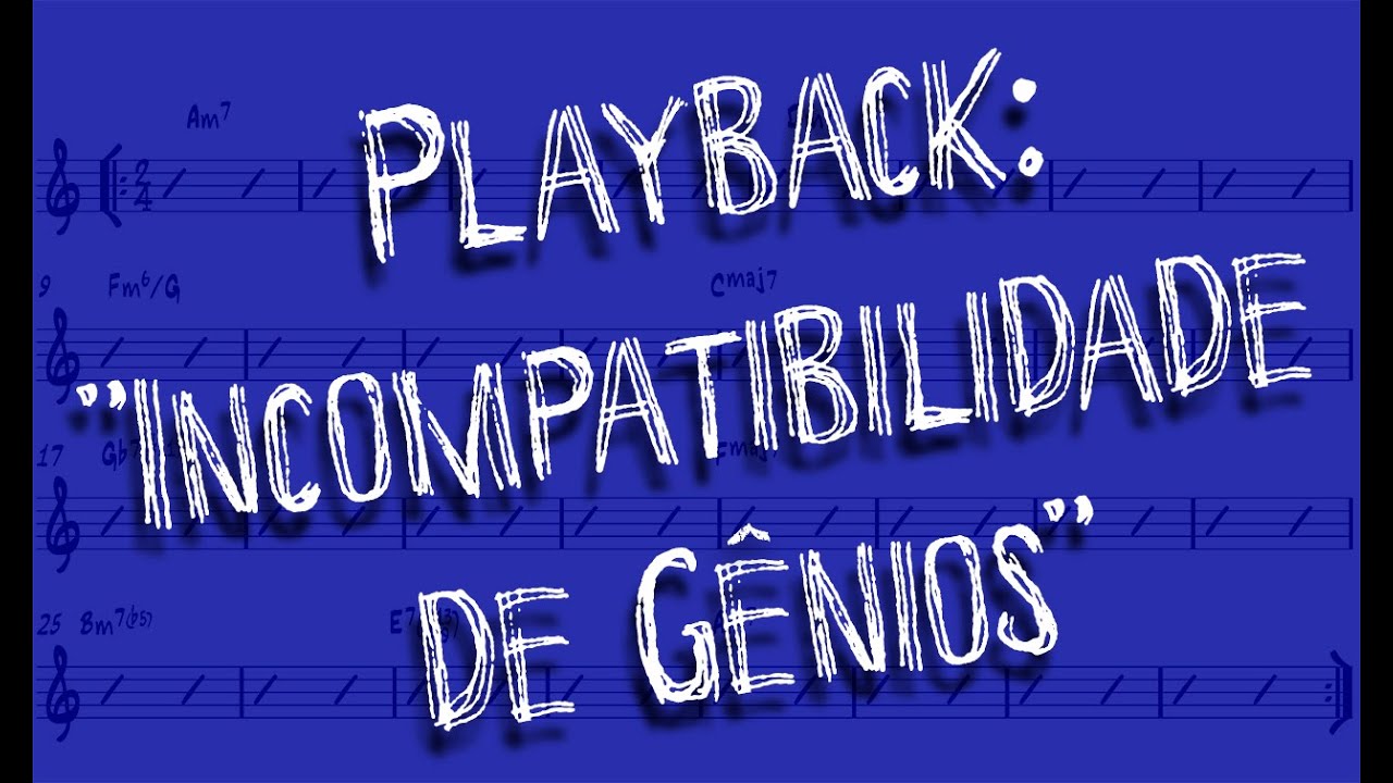 PLAYBACK - Incompatibilidade de gênios (João Bosco)