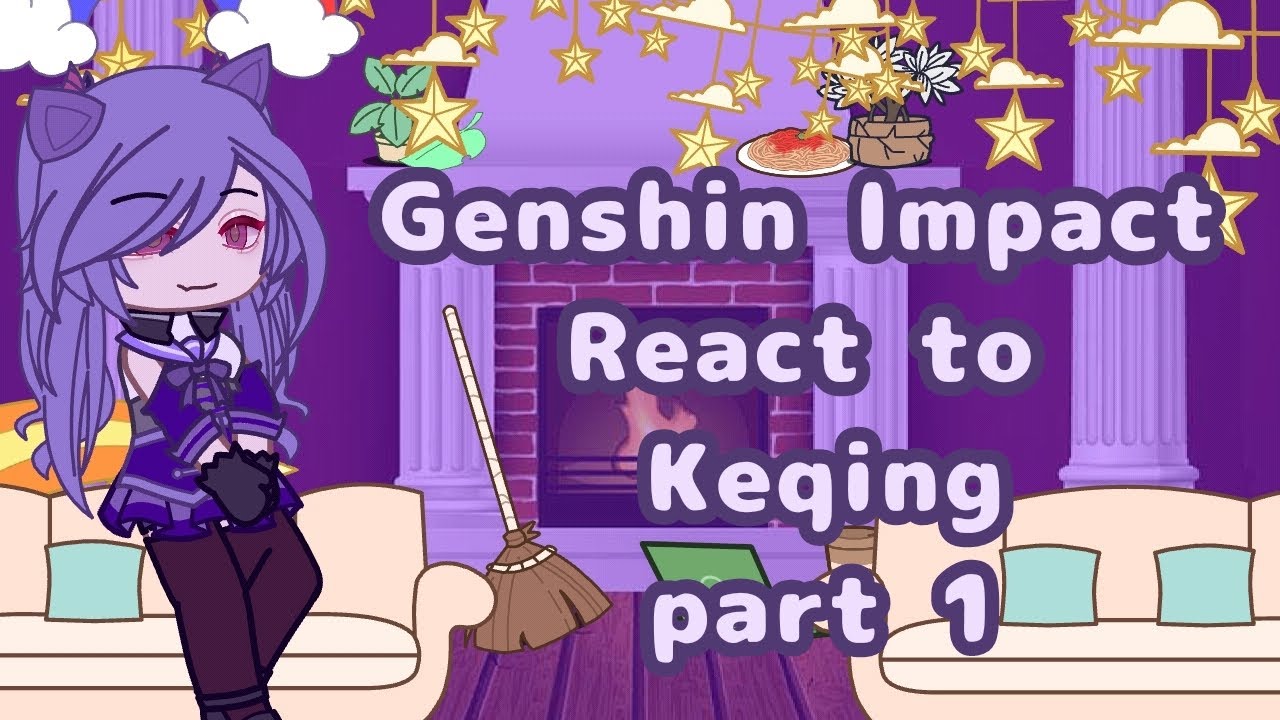 Genshin Impact React to Keqing ll part 1 ll Check Description ll 