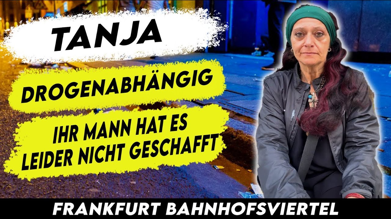Tanja „ich bin die Mutter Teresa vom Frankfurter Bahnhofsviertel“