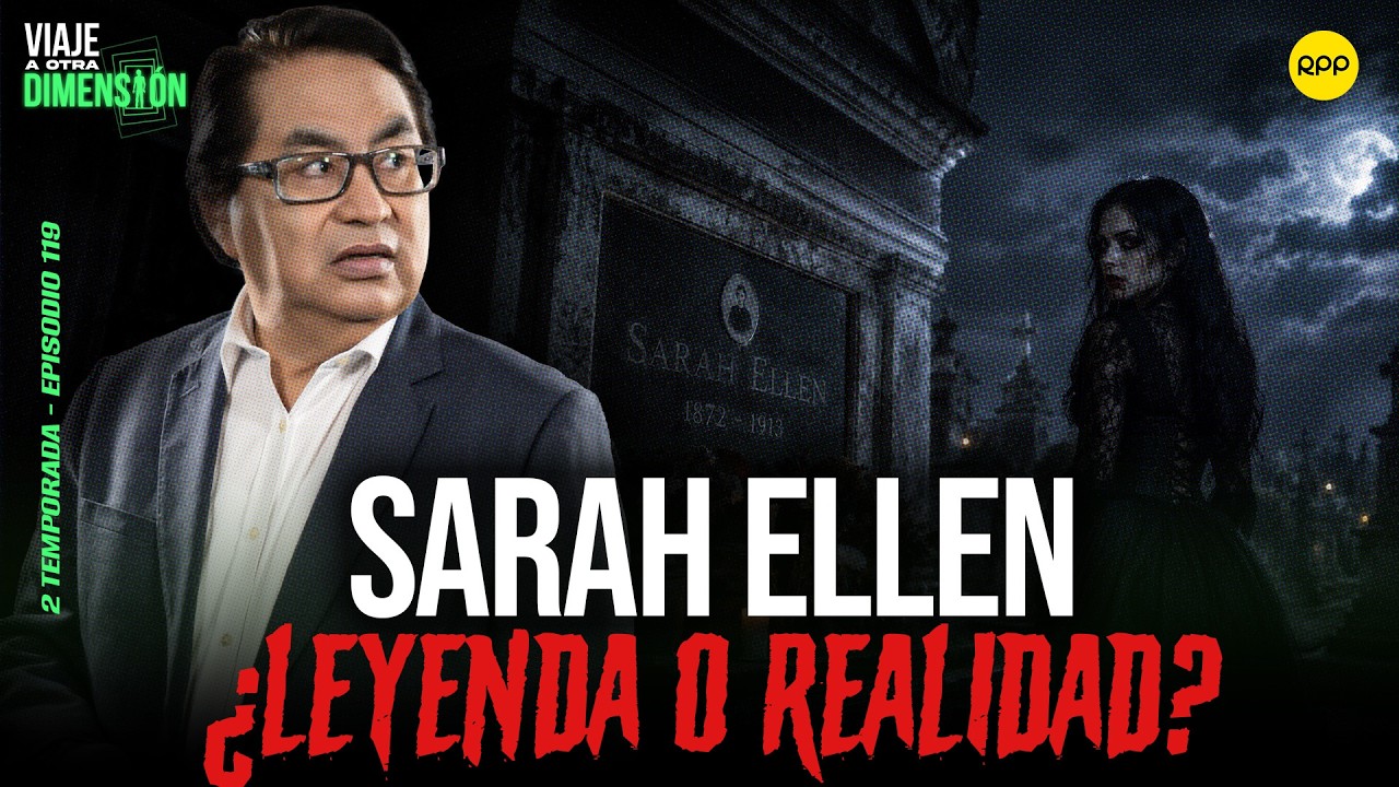 EN VIVO🔴LA VERDADERA HISTORIA DE SARAH ELLEN: &iquest;MITO O REALIDAD?  #VIAJEAOTRADIMENSI&Oacute;N