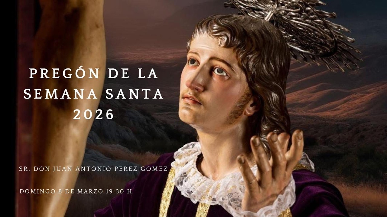 Pregón de la Semana Santa 2026