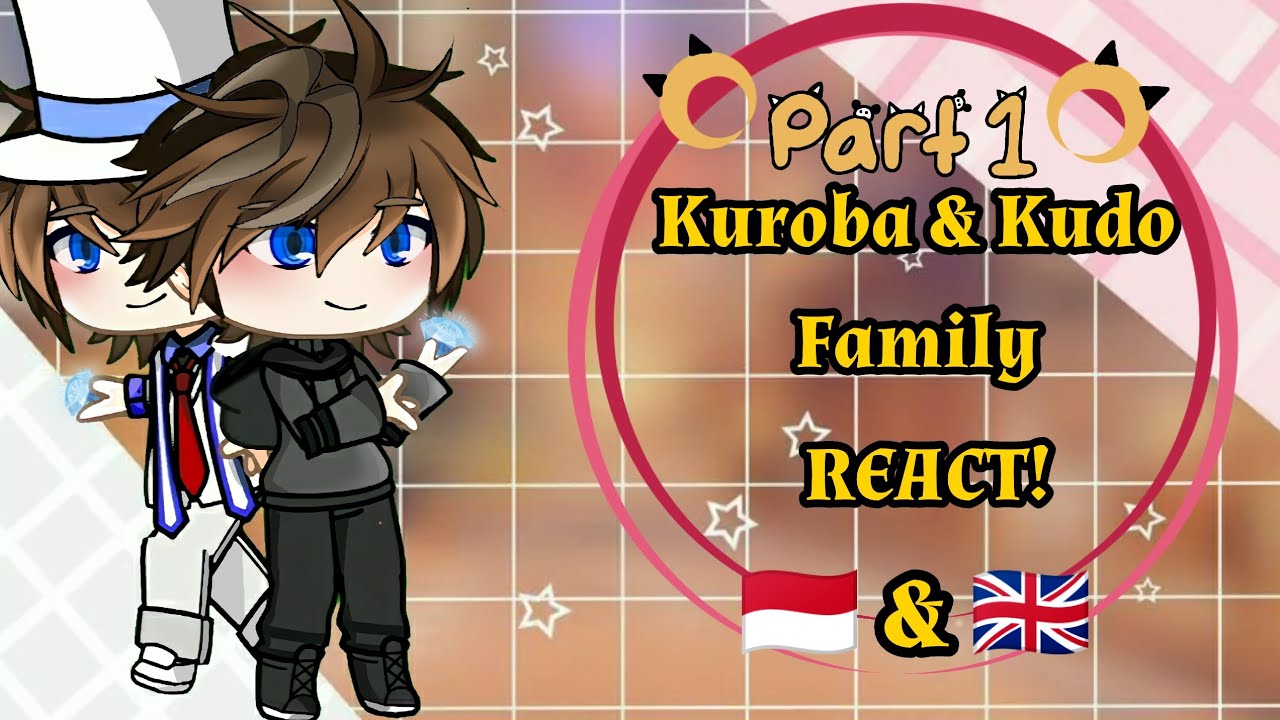 Kuroba & Kudo Family react to DCMK || 🇮🇩🇬🇧