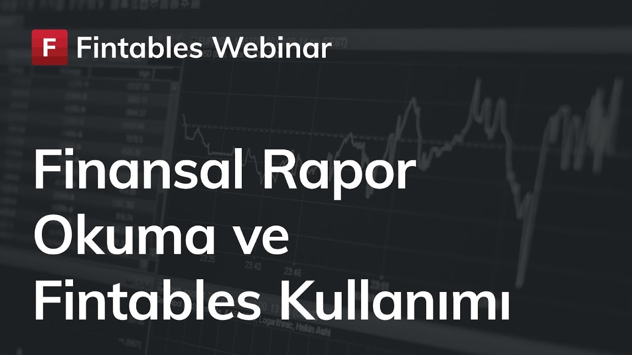 Hisse Senetlerinde Finansal Rapor Okuma ve Fintables Kullanımı Zoom Webinar